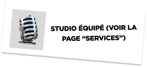 Studio équipé (voir la page services)